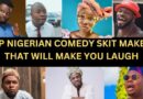 Top 10 Funniest Nigerian Skits of the Week (Watch Now)